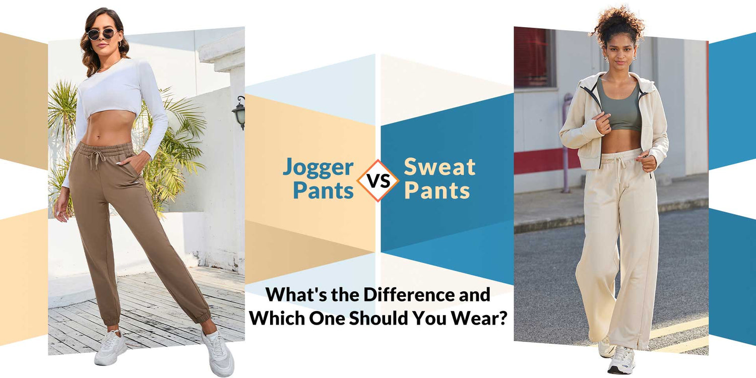 Jogger Pants vs. Sweatpants: What’s the Difference and Which One Should You Wear?