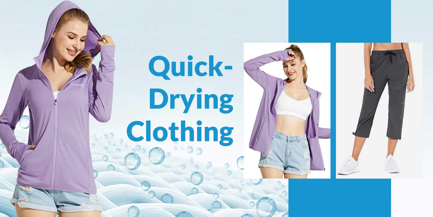 Summer Must-Haves: The Best Quick-Drying Clothing Recommendations