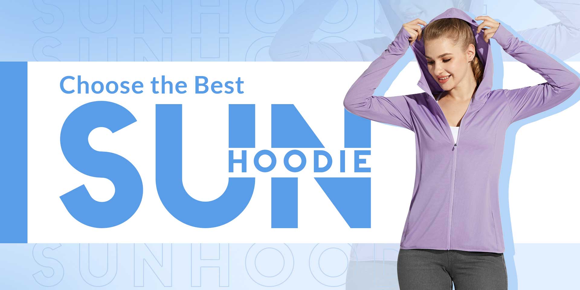 How to Choose the Best Sun Hoodie?