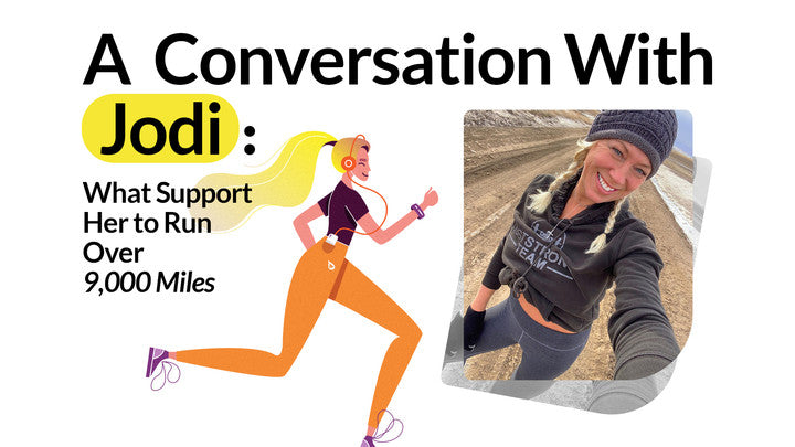 A Conversation with Jodi: What Support Her to Run Over 9,000 Miles
