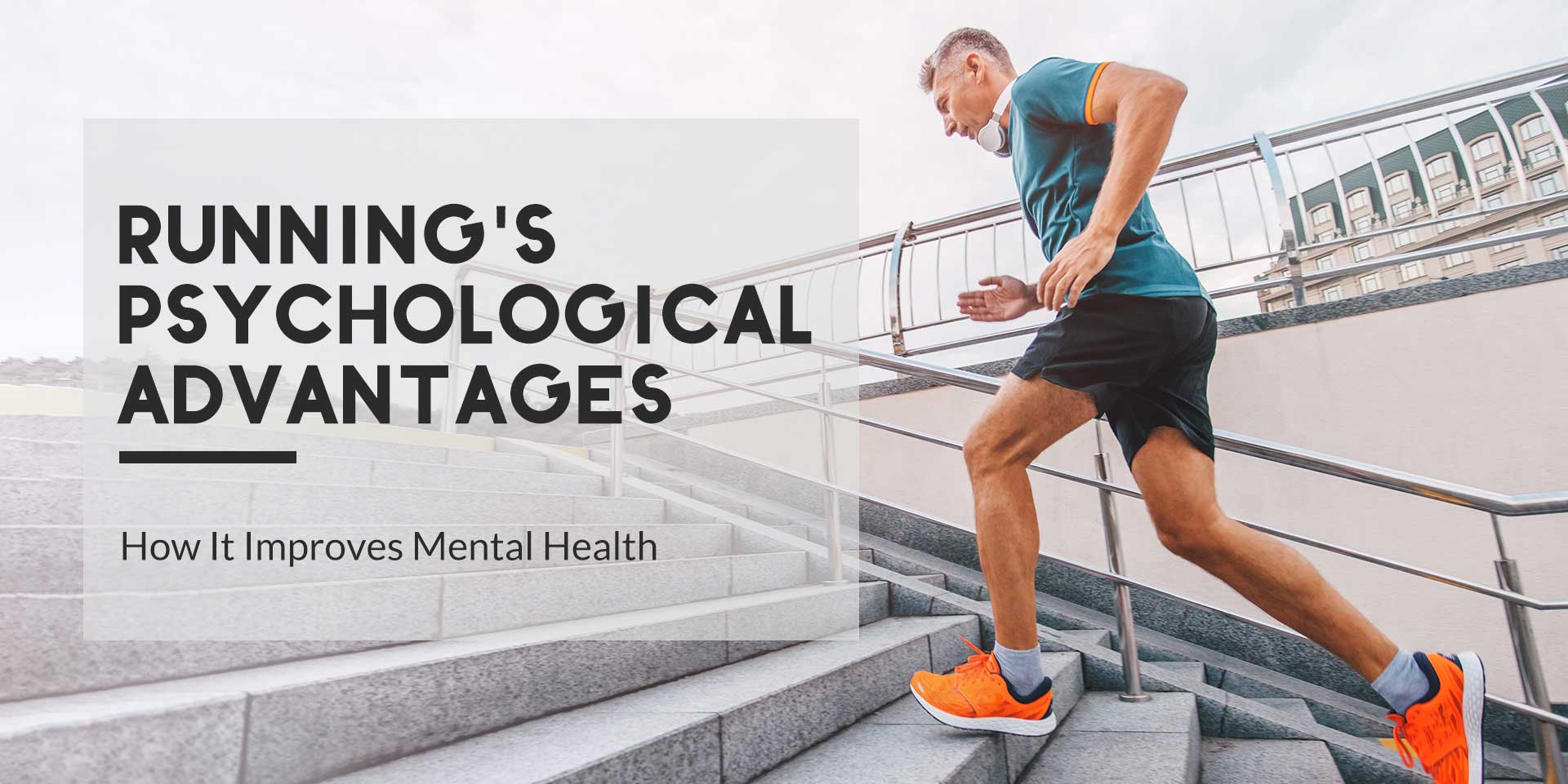 Running's Psychological Advantages: How It Improves Mental Health